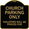 Signmission Designer Series-Church Parking Only Violators Will Be Prayed For, 18" x 18", BG-1818-9859 A-DES-BG-1818-9859 - alternate 1